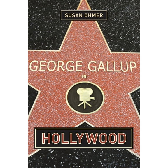 Film and Culture George Gallup in Hollywood, (Paperback)