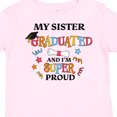 thumbnail image 4 of Inktastic My Sister Graduated and I'm Super Proud Boys or Girls Toddler T-Shirt, 4 of 5