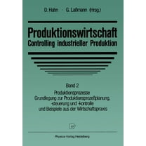 Produktionswirtschaft -- Controlling Industrieller Produktion: Band 2 Produktionsprozesse Grundlegung Zur Produktionspro, (Paperback)