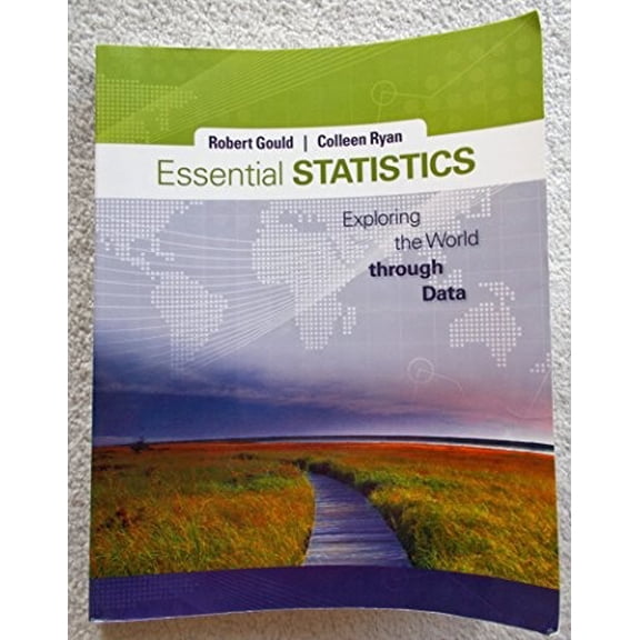 Pre-Owned Essential Statistics: Exploring the World Through Data (Paperback) 0321836987 9780321836984