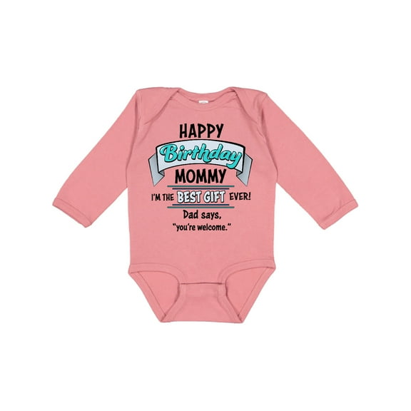 Inktastic Happy Birthday, Mommy I'm the Best Ever in Blue Boys or Girls Long Sleeve Baby Bodysuit