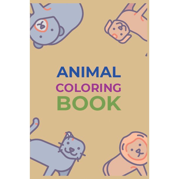 Download Animal Coloring Book 99 Animals Easy Animal Coloring Book For 3 5 Years Old Kids Walmart Com Walmart Com