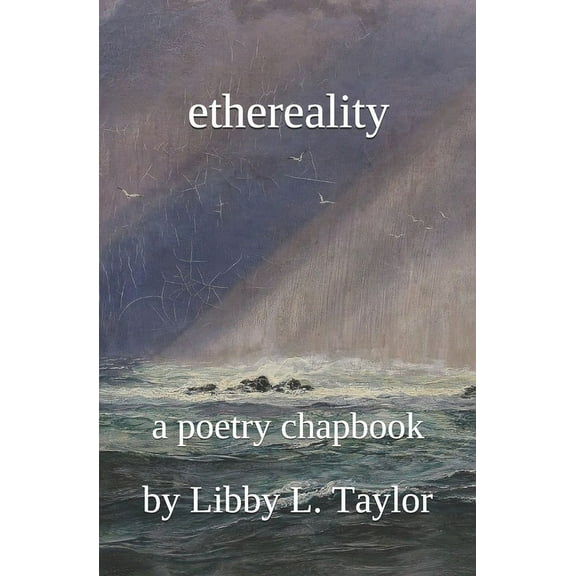 Ethereality : A Poetry Chapbook (Paperback)