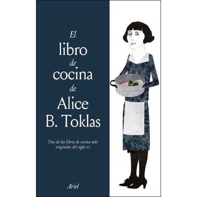 EL LIBRO DE COCINA DE ALICE B. TOKLAS ARIEL MEXICO ALICE B. TOKLAS