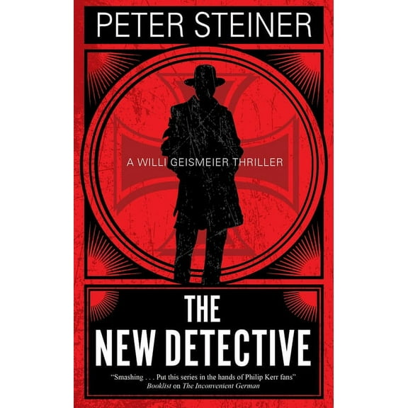 A Willi Geismeier Thriller The New Detective, Book 4, (Hardcover)