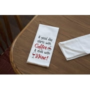 Relatively Funny Kitchen Towel, A Good Day Starts with Coffee & Ends with Wine!