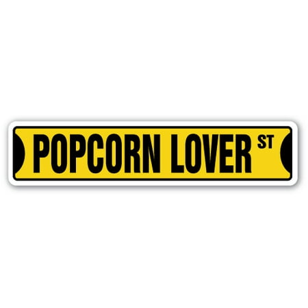 - POPCORN LOVER Street Sign movie snack caramel corn buttered | Indoor/Outdoor | 24