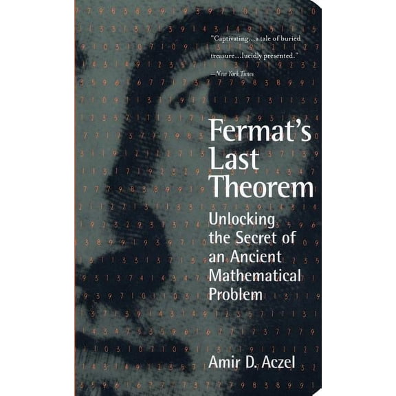 Fermat's Last Theorem: Unlocking the Secret of an Ancient Mathematical Problem, (Paperback)