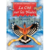 Inspiré Par la Pièce de la Grèce Antique Les Oiseaux Par Aristophane: La Cité Sur les Nuées (Hardcover)