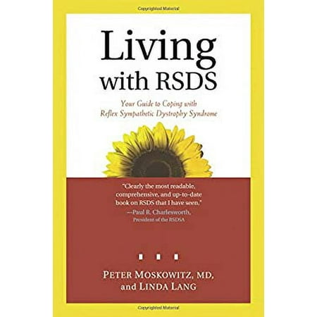 Pre-Owned Living with RSDS : Your Guide to Coping with Reflex Sympathetic Dystrophy Syndrome 9781572243552