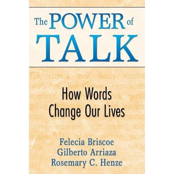 The Power of Talk: How Words Change Our Lives, (Paperback)