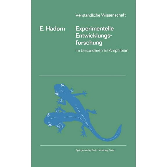 VerstÃ¤ndliche Wissenschaft Experimentelle Entwicklungsforschung: Im Besonderen an Amphibien, Book 77, (Paperback)