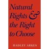 Natural Rights and the Right to Choose, (Paperback)