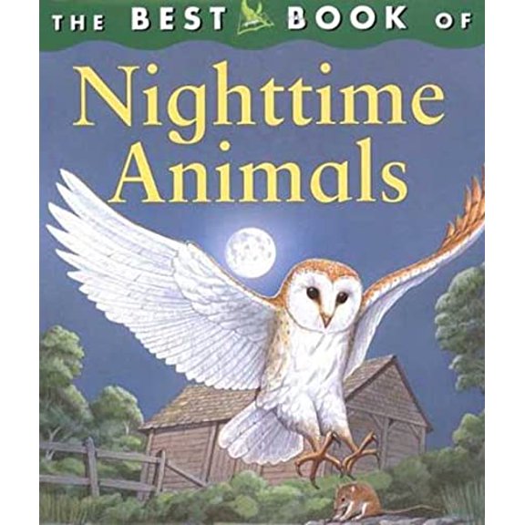Pre-Owned The Best Book of Nighttime Animals (Hardcover) 075345985X 9780753459850