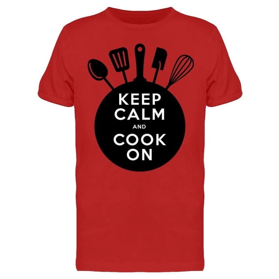 Keep Calm And Cook On Quote Tee Men's -Image by Shutterstock
