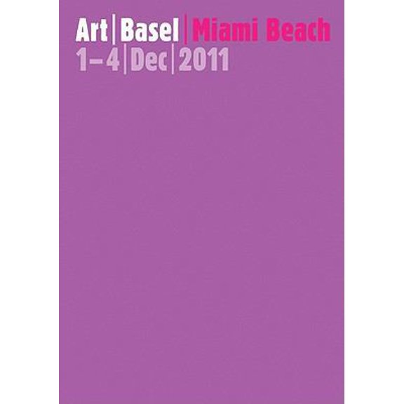 Pre-Owned Art Basel Miami Beach 2011: 1-4 Dec 2011 (Paperback) 3775731393 9783775731393
