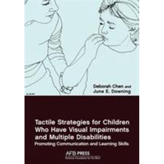 Pre-Owned Tactile Strategies for Children Who Have Visual Impairments and Multiple Disabilities: Promoting Communication and Learning Skills (Paperback) 0891288198 9780891288190