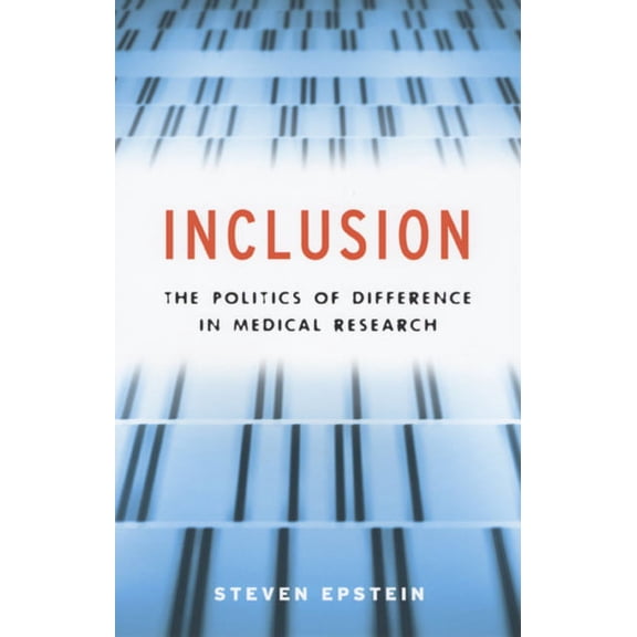Chicago Studies in Practices of Meaning Inclusion: The Politics of Difference in Medical Research, (Paperback)