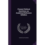Present Political Questions; an Analytical Reference Syllabus (Hardcover)