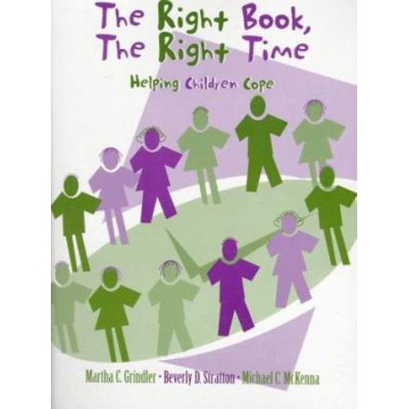 Pre-Owned Right Book The Right Time The: Helping Children Cope (Paperback) 0205172725 9780205172726
