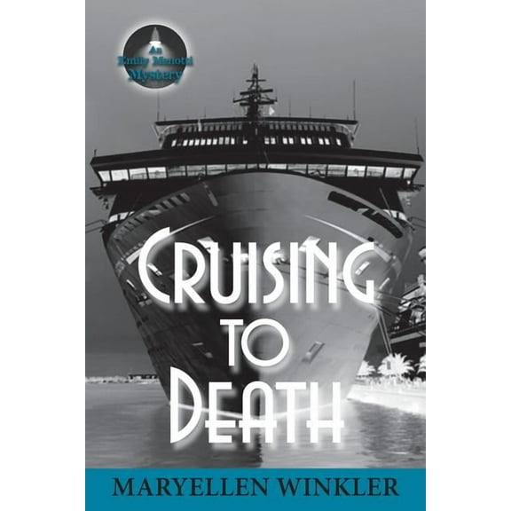 Emily Menotti Mysteries Cruising to Death: An Emily Menotti Mystery, Book 3, (Paperback)