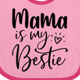 thumbnail image 4 of Inktastic Mama is My Bestie Boys or Girls Baby Bib, 4 of 4