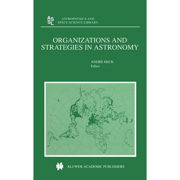 Astrophysics and Space Science Library Organizations and Strategies in Astronomy, Book 256, (Hardcover)