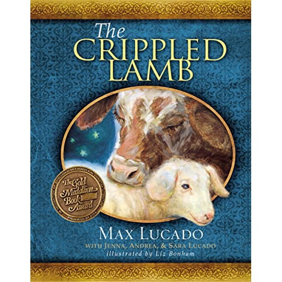Pre-Owned The Crippled Lamb: A Christmas Story about Finding Your Purpose (Hardcover) 1400318076 9781400318070