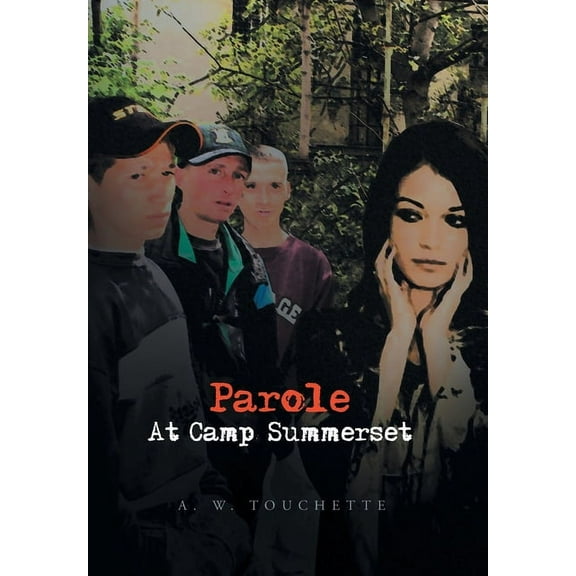 Parole at Camp Summerset, (Hardcover)