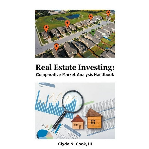 Real Estate Investing: Comparative Market Analysis Handbook, (Paperback)