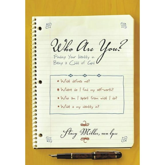 Who Are You? : Finding Your Identity in Being a Child of God (Hardcover)