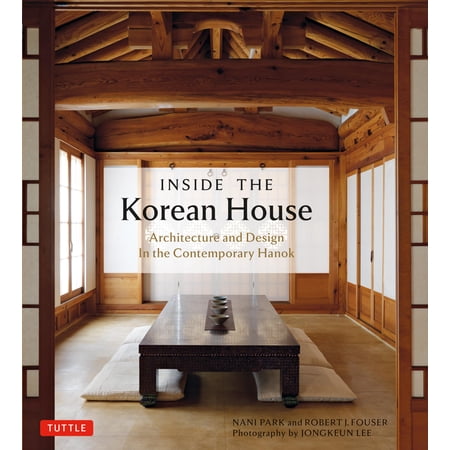 Pre-Owned Inside the Korean House: Architecture and Design in the Contemporary Hanok (Paperback) 0804857458 9780804857451