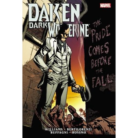 Pre-Owned Daken: Dark Wolverine: The Pride Comes Before the Fall (Hardcover) by Rob Williams