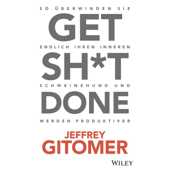 Get Sh*t done, (Paperback)