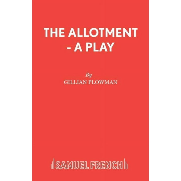 French's Acting Editions The Allotment - A Play, (Paperback)