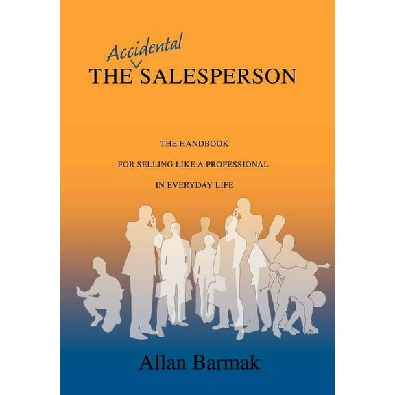 Accidental Salesperson:the Handbook
