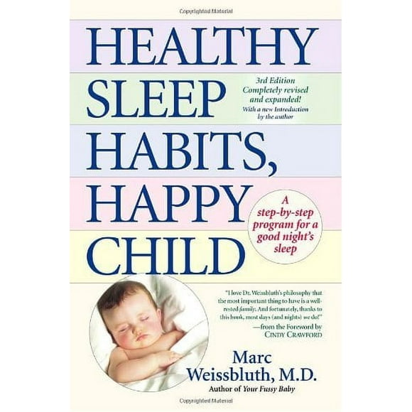Pre-Owned Healthy Sleep Habits, Happy Child : A Step-By-Step Program for a Good Night's Sleep, 3rd Edition 9780345486455