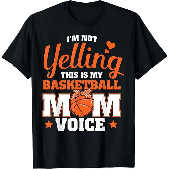 Basketball Mom Voice Funny Basketball Fan Gift T-Shirt