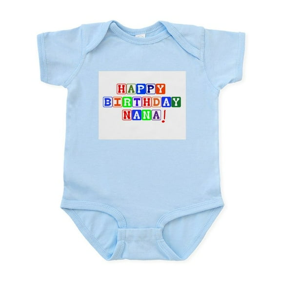 CafePress - Happy Birthday Nana Infant Bodysuit - Baby Light Bodysuit, Size Newborn - 24 Months