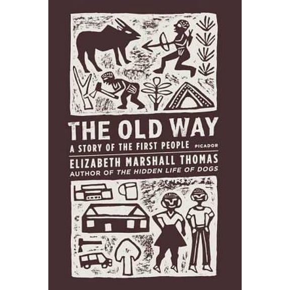 Pre-Owned The Old Way: A Story of the First People (Paperback) 031242728X 9780312427283