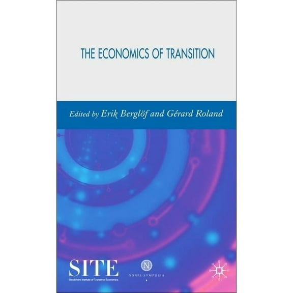 The Economics of Transition: The Fifth Nobel Symposium in Economics, (Hardcover)