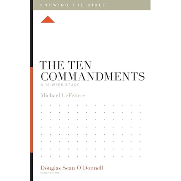 Pre-Owned The Ten Commandments: A 12-Week Study (Knowing the Bible), 9781433589362, 1433589362, Paperback, Study Guide edition