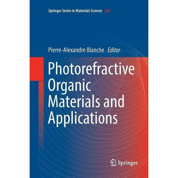 Springer Materials Science Photorefractive Organic Materials and Applications, Book 240, (Paperback)