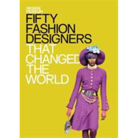 Pre-Owned Design Museum: Fifty Fashion Designers That Changed the World (Hardcover) 1840916818 9781840916812