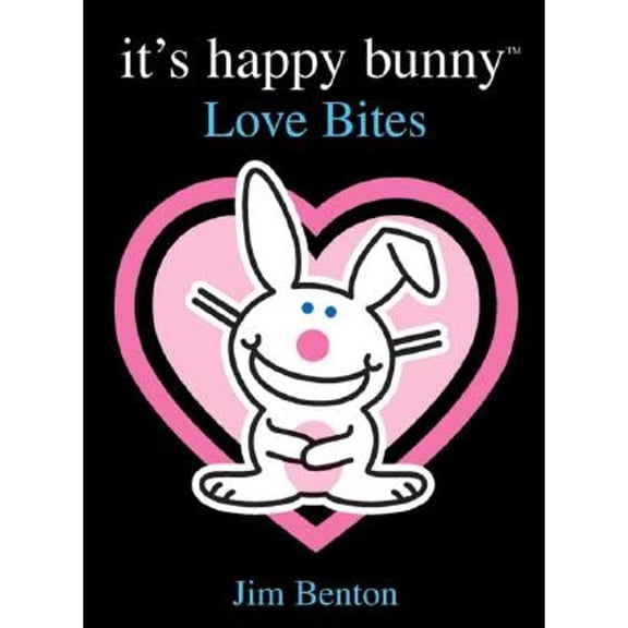 Pre-Owned It's Happy Bunny #1: Love Bites (Hardcover) 0439693454