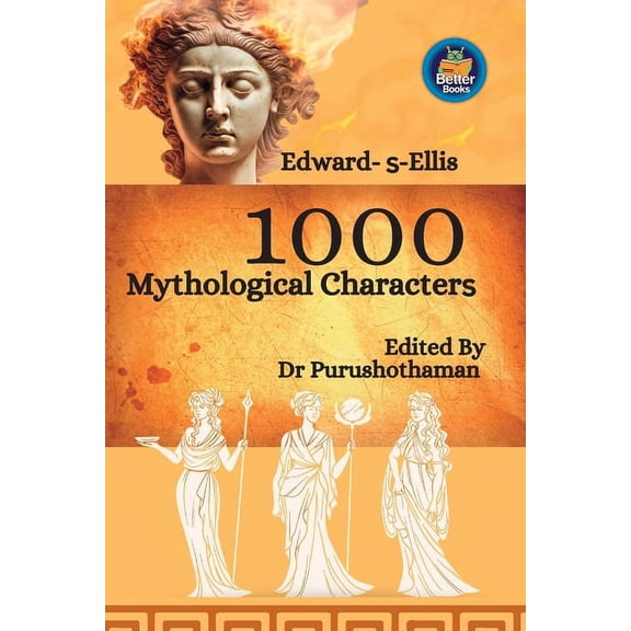 Edward S Ellis's 1000 Mythological Characters, (Paperback)