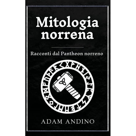 Mitologia norrena: Racconti dal Pantheon norreno, (Hardcover)
