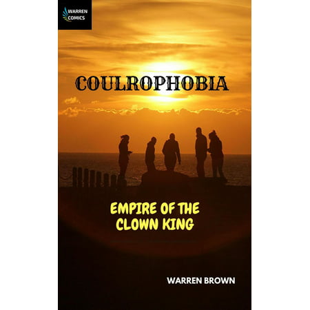 Coulrophobia: Empire of the Clown King - eBook