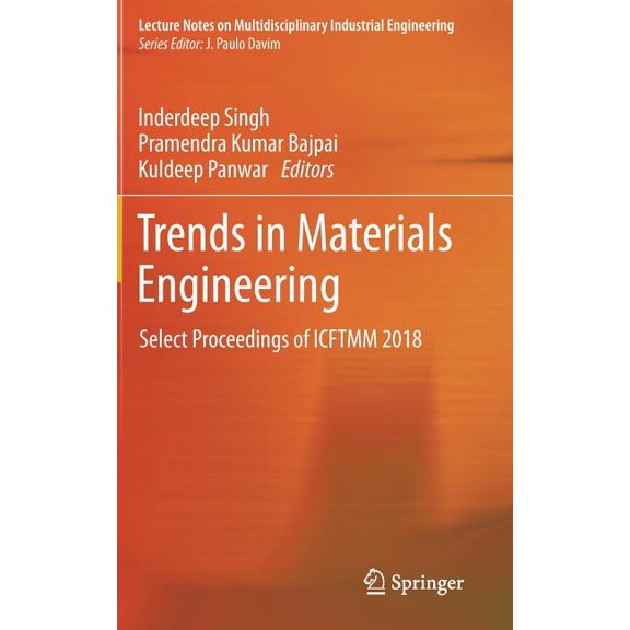Lecture Notes on Multidisciplinary Indus Trends in Materials Engineering: Select Proceedings of Icftmm 2018, (Hardcover)