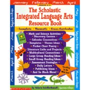 The Scholastic Integrated Language Arts Resource Book: Complete, Thematic, Cross-Circular (Paperback) by Valerie SchifferDanoff